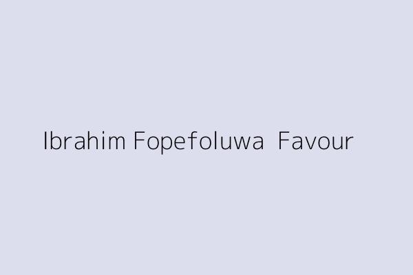 Ibrahim Fopefoluwa  Favour 